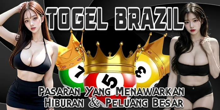 Togel Brazil – Pasaran Yang Menawarkan Hiburan & Peluang Besar