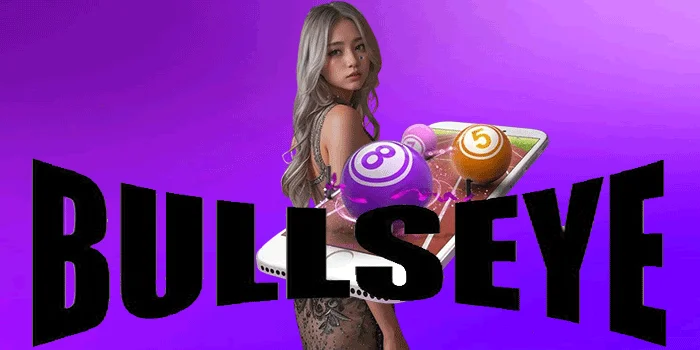 Keuntungan dan Keseruan Togel Bullseye