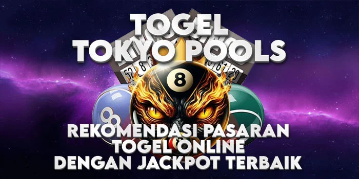 Togel Tokyo Pools – Rekomendasi Pasaran Togel Online Dengan Jackpot Terbaik