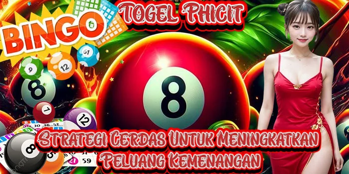 Togel Phicit - Strategi Cerdas Untuk Meningkatkan Peluang Kemenangan