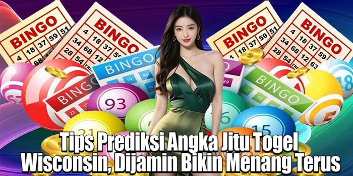 Tips Prediksi Angka Jitu Togel Wisconsin, Dijamin Bikin Menang Terus