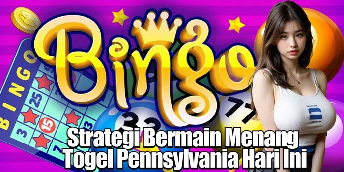Strategi Bermain Menang Togel Pennsylvania Hari Ini