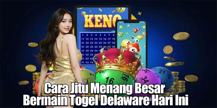 Cara Jitu Menang Besar Bermain Togel Delaware Hari Ini