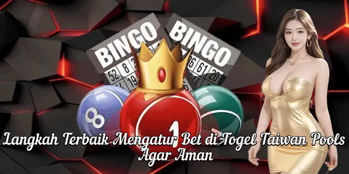 Langkah Terbaik Mengatur Bet di Togel Taiwan Pools Agar Aman Langkah Terbaik Mengatur Bet di Togel Taiwan Pools Agar Aman